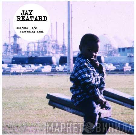 Jay Reatard - See Saw