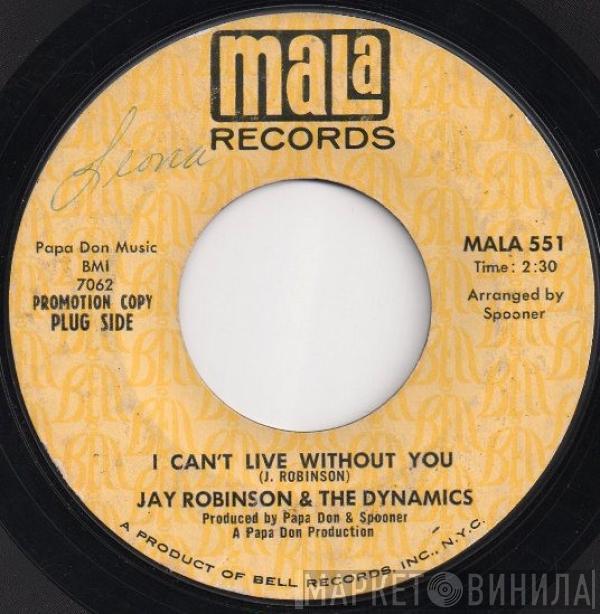 Jay Robinson & The Dynamics - I Can't Live Without You