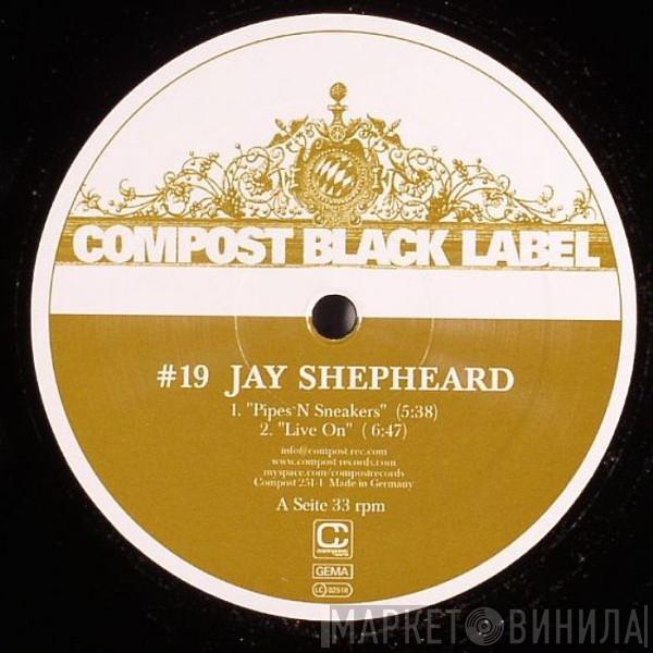 Jay Shepheard - Pipes N Sneakers