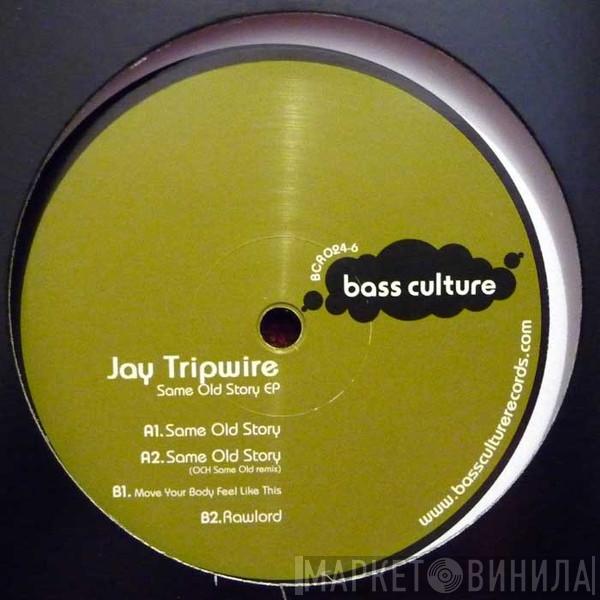 Jay Tripwire - Same Old Story EP