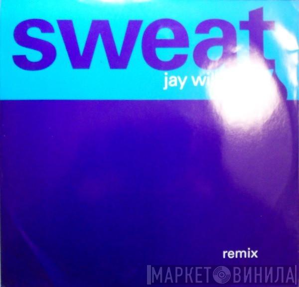 Jay Williams - Sweat (Remix)