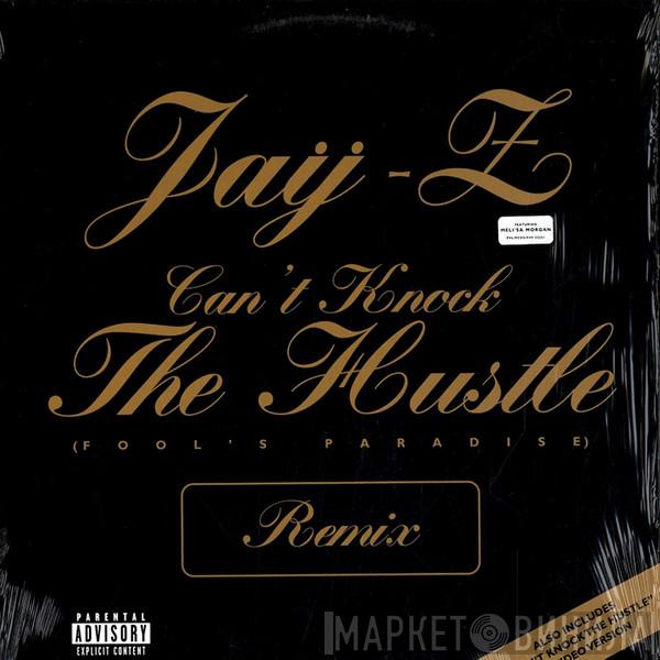Jay-Z - Can't Knock The Hustle (Fool's Paradise Remix)