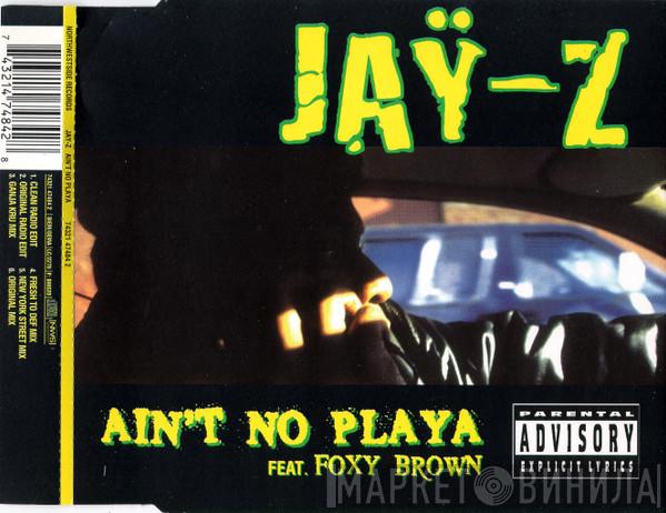 Jay-Z, Foxy Brown - Ain't No Playa