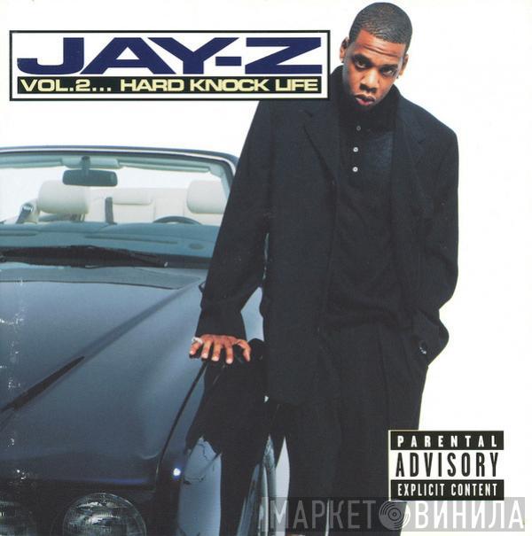  Jay-Z  - Vol. 2... Hard Knock Life