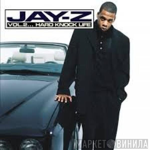  Jay-Z  - Vol. 2... Hard Knock Life