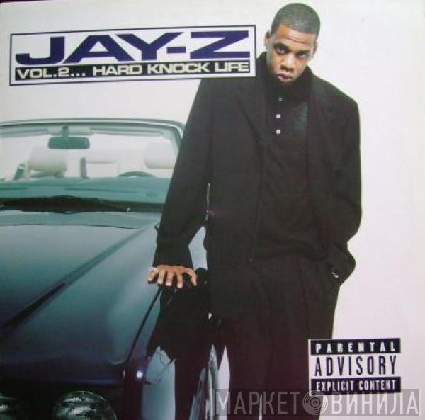  Jay-Z  - Vol. 2... Hard Knock Life