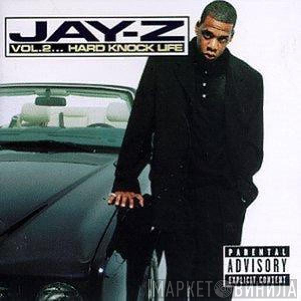  Jay-Z  - Vol. 2... Hard Knock Life