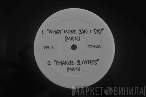 Jay-Z - What More Can I Say / Change Clothes