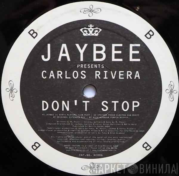 Jaybee, Carlos Rivera  - Don't Stop