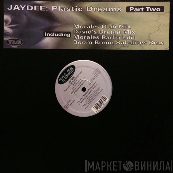  Jaydee  - Plastic Dreams (Revisited Part. 2)