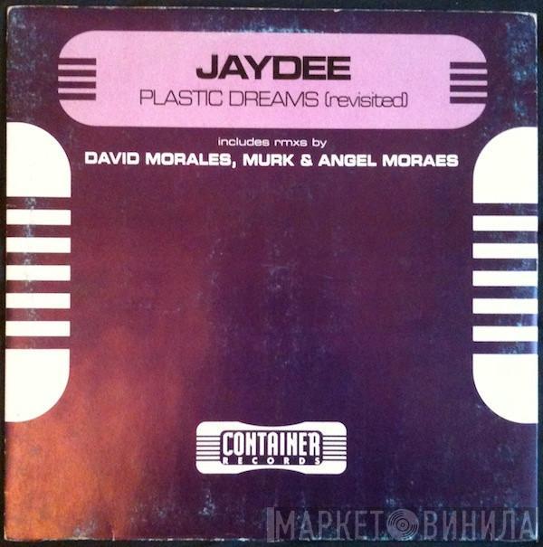  Jaydee  - Plastic Dreams (Revisited)