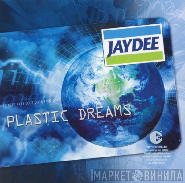  Jaydee  - Plastic Dreams 2003