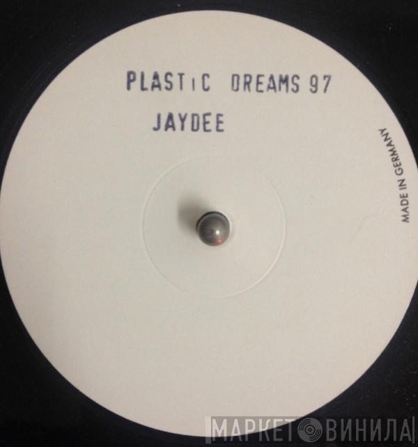  Jaydee  - Plastic Dreams 97
