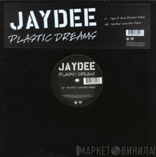  Jaydee  - Plastic Dreams