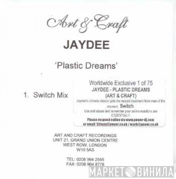  Jaydee  - Plastic Dreams