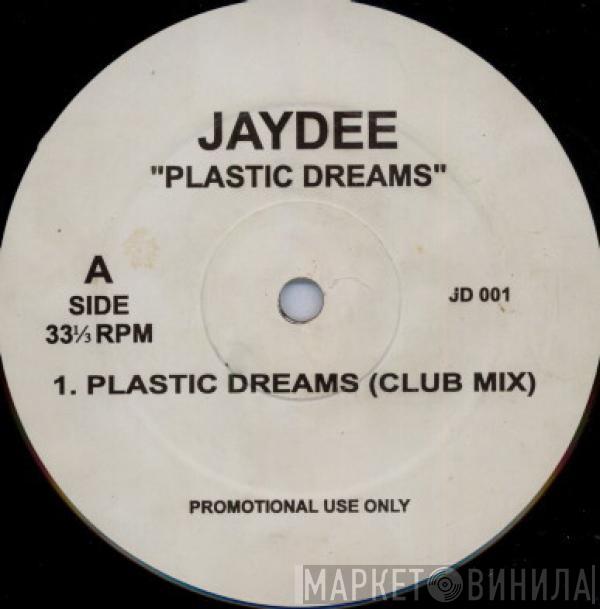  Jaydee  - Plastic Dreams