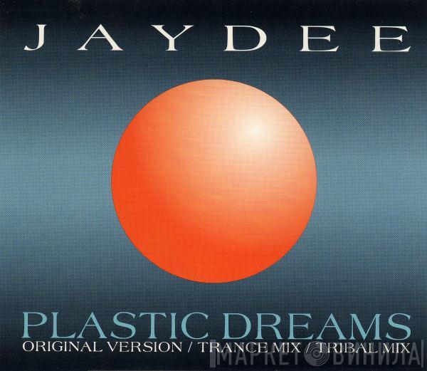  Jaydee  - Plastic Dreams