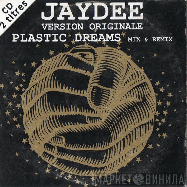  Jaydee  - Plastic Dreams