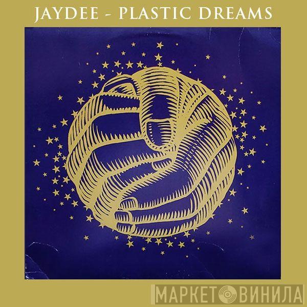  Jaydee  - Plastic Dreams