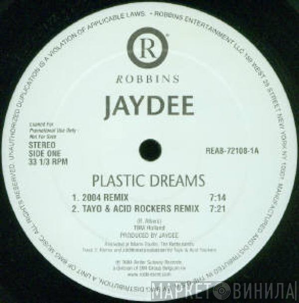  Jaydee  - Plastic Dreams