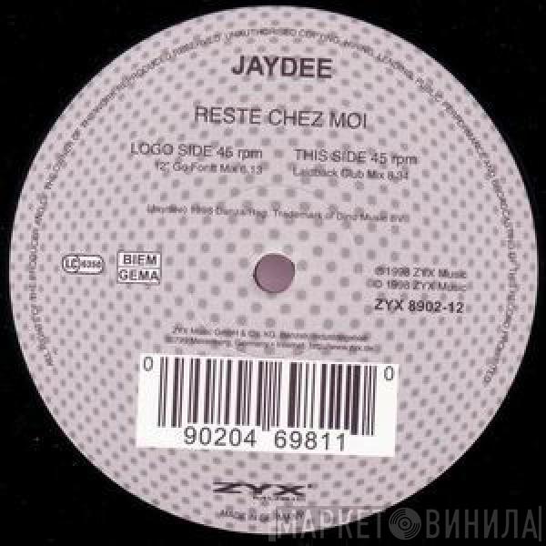 Jaydee - Reste Chez Moi