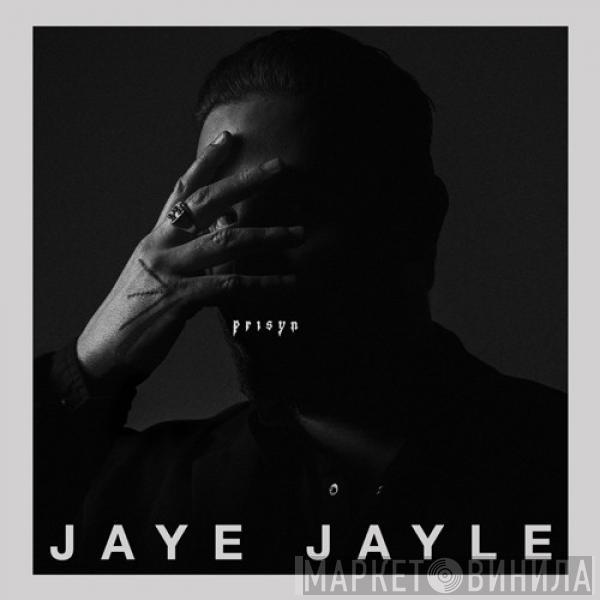 Jaye Jayle - Prisyn