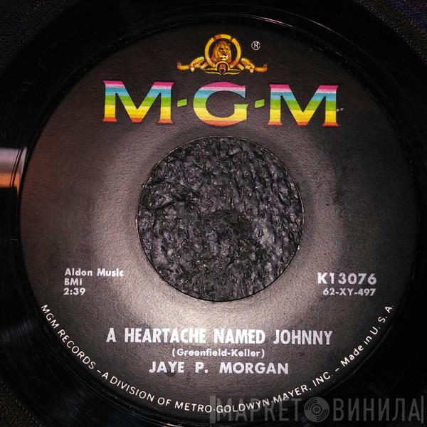Jaye P. Morgan - A Heartache Named Johnny / He Thinks I Still Care