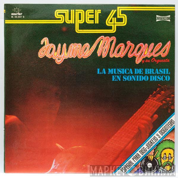  Jayme Marques Y Su Orquesta  - La Musica De Brasil En Sonido Disco