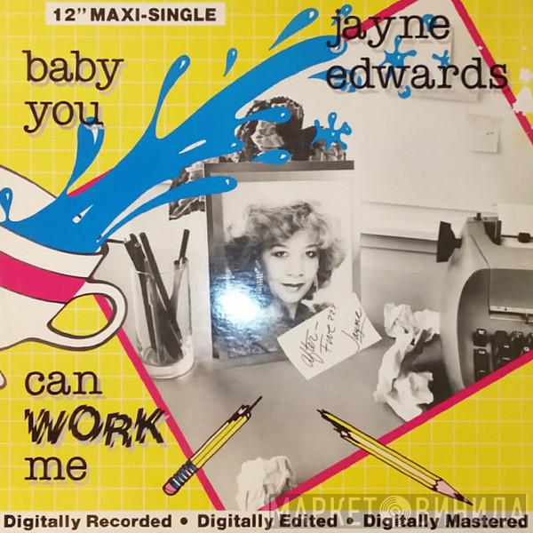  Jayne Edwards  - Baby You Can Work Me