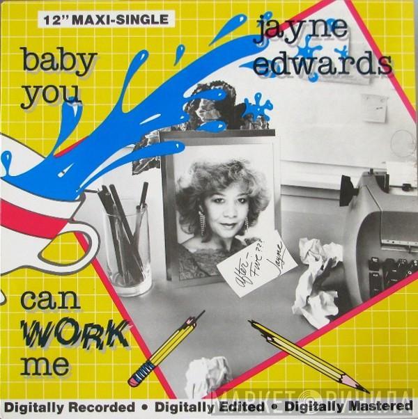  Jayne Edwards  - Baby You Can Work Me