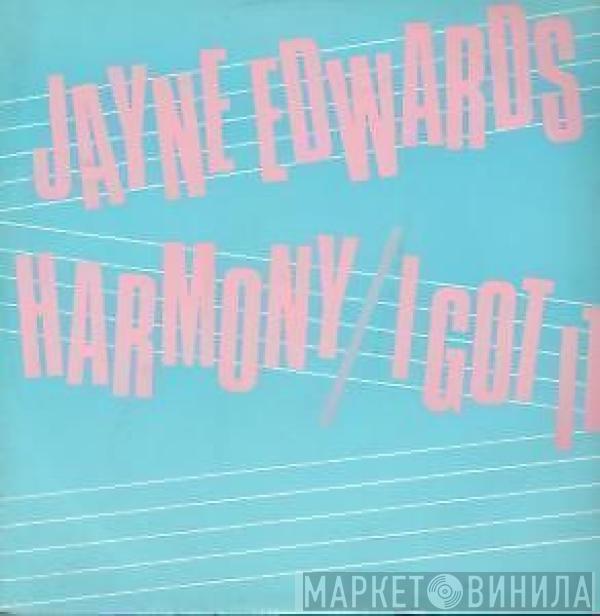 Jayne Edwards - Harmony / I Got It