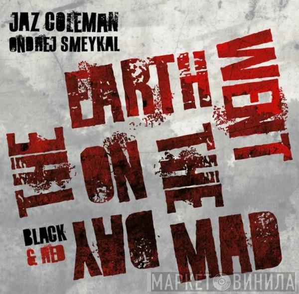 Jaz Coleman, Ondřej Smeykal - The Day The Earth Went Mad