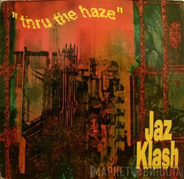 Jaz Klash - Thru The Haze