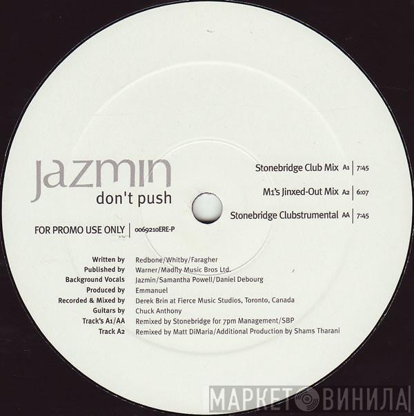 Jazmin  - Don't Push