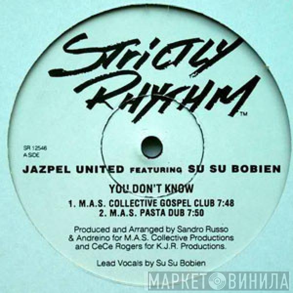 Jazpel United, Su Su Bobien - You Don't Know