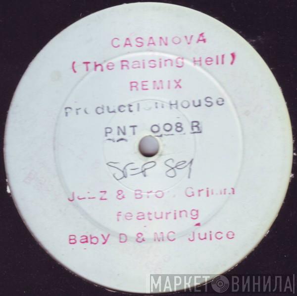 Jazz & The Brothers Grimm, Baby D, MC Juice - Casanova (The Raising Hell) Remix