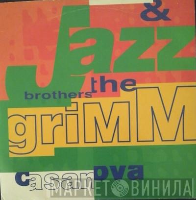 Jazz & The Brothers Grimm - Casanova