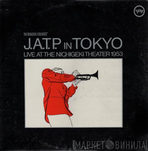 Jazz At The Philharmonic - Norman Granz' J. A. T. P. In Tokyo - Live At The Nichigeki Theater 1953