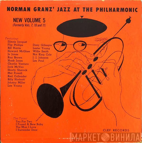 Jazz At The Philharmonic - Norman Granz' Jazz At The Philharmonic New Volume 5 (Formerly Vols. 7, 10 and 11)