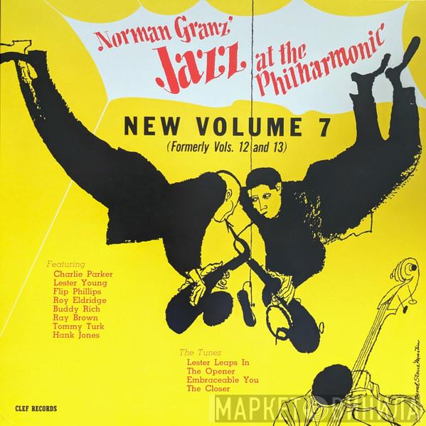 Jazz At The Philharmonic - Norman Granz' Jazz At The Philharmonic - New Volume 7 (Formerly Vols. 12 And 13)