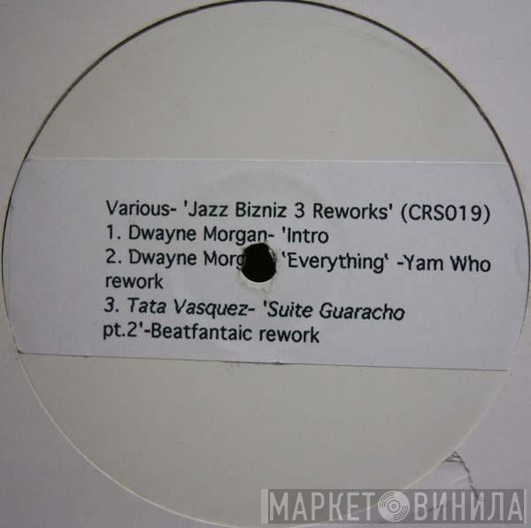  - Jazz Bizniz 3 Reworks