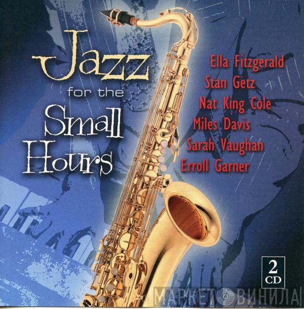  - Jazz For The Small Hours