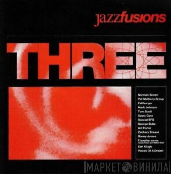  - Jazz Fusions Three