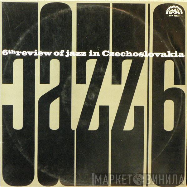  - Jazz In Czechoslovakia 1964. 6th Review Of Jazz In Czechoslovakia
