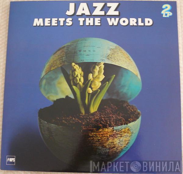  - Jazz Meets The World