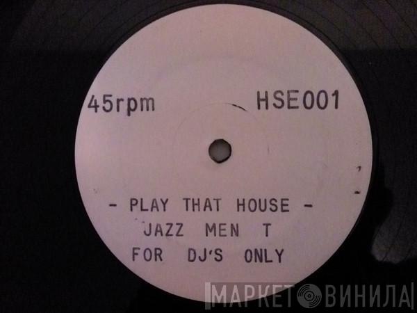 Jazz Men T - Play That House