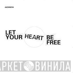 Jazzanova - Let Your Heart Be Free