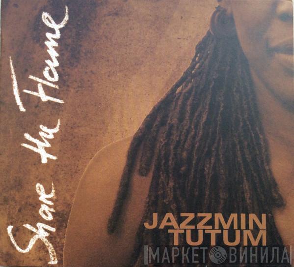 Jazzmin Tutum - Share The Flame