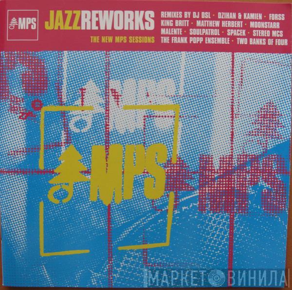  - Jazzreworks: The New MPS Sessions