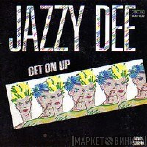  Jazzy Dee  - Get On Up